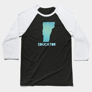 Vermont Educator Baseball T-Shirt